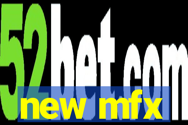 new mfx